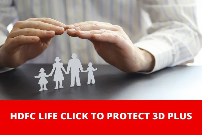 HDFC Life Click to Protect 3d Plus