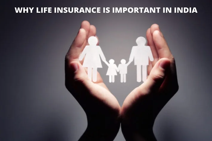 Why Life Insurance is Important in India