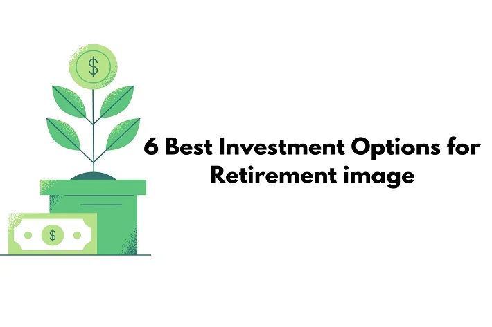 Best Retirement Investment Options