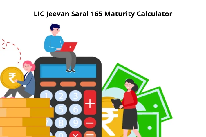 LIC Jeevan Saral 165 Maturity Calculator