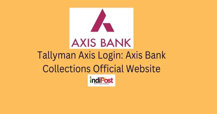 Tallyman Axis Login: Tallyman Axisbank Collections